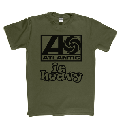 Atlantic Is Heavy T-Shirt