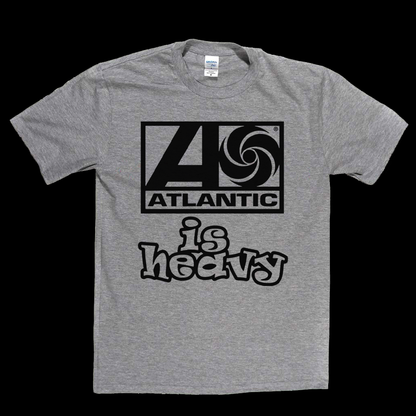 Atlantic Is Heavy T-Shirt