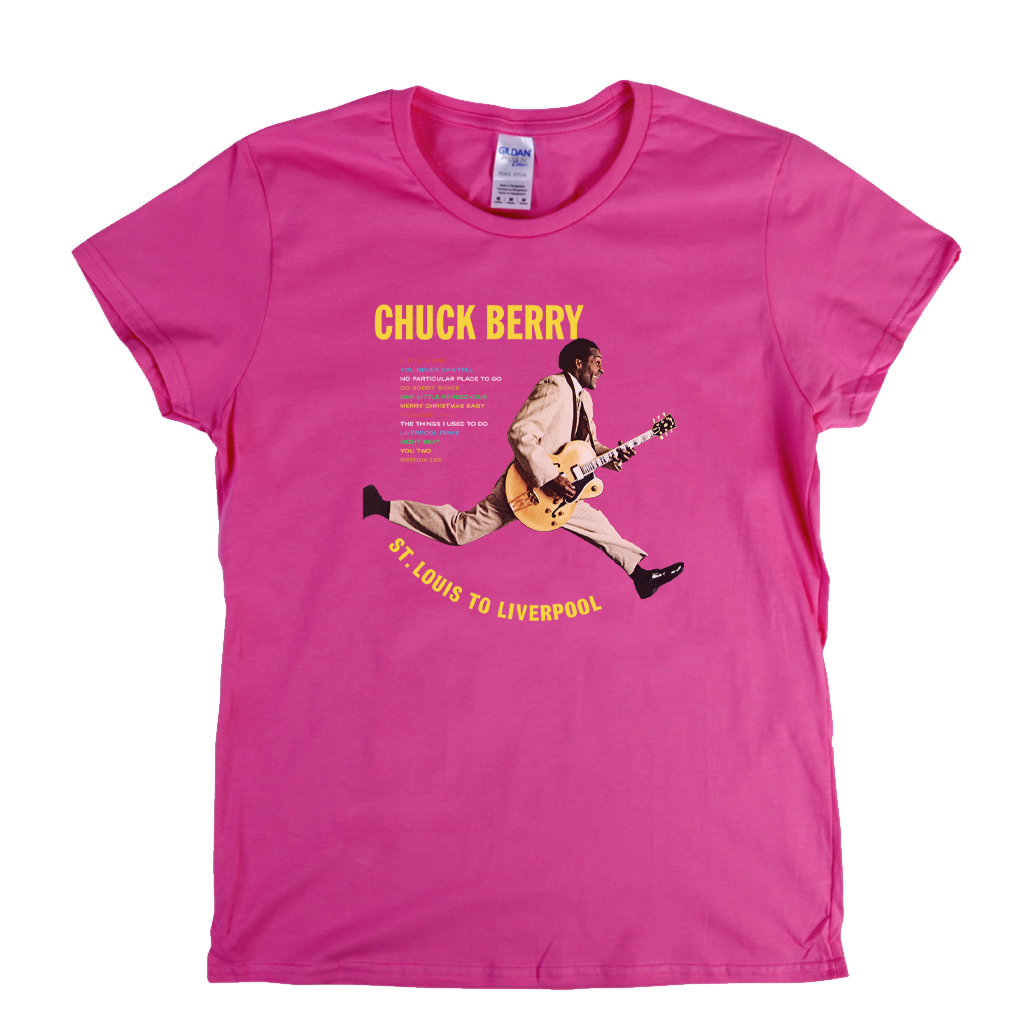 Chuck Berry St Louis To Liverpool Womens T-Shirt