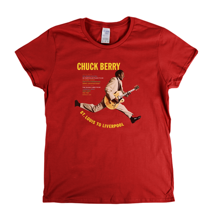 Chuck Berry St Louis To Liverpool Womens T-Shirt