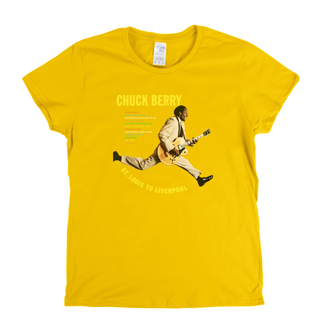 Chuck Berry St Louis To Liverpool Womens T-Shirt