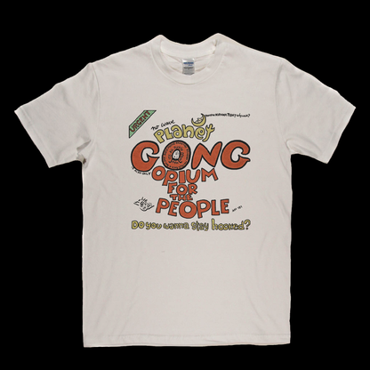 Gong Opium For The People T-Shirt