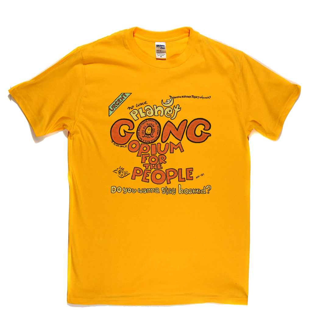 Gong Opium For The People T-Shirt