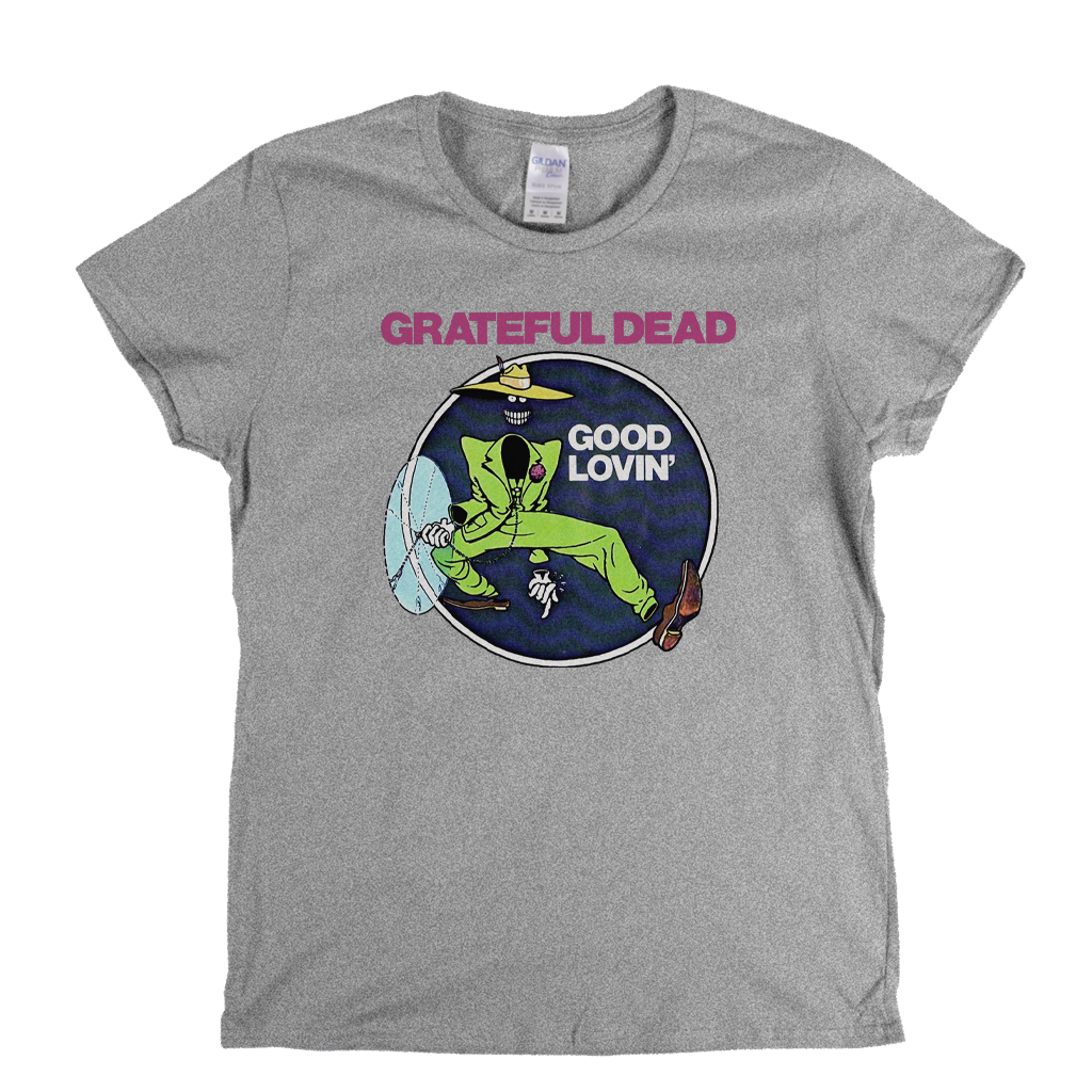 Grateful Dead Good Lovin Womens T-Shirt