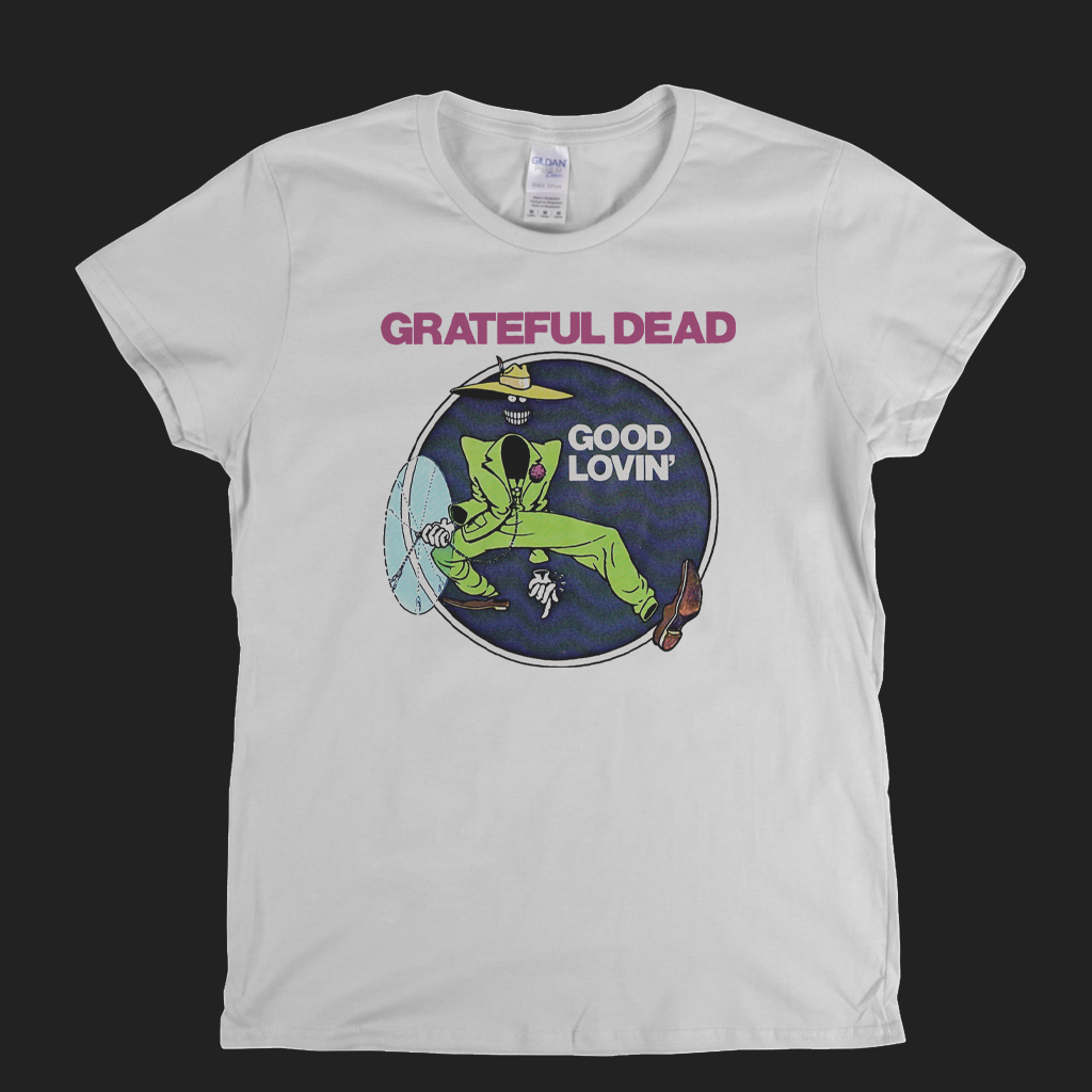 Grateful Dead Good Lovin Womens T-Shirt