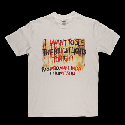 Richard And Linda Thompson I Want To See The Bright Lights Tonight T-Shirt