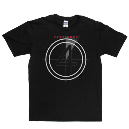 Foreigner 4 T-Shirt