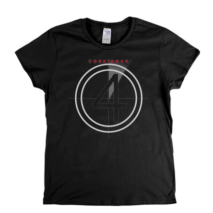 Foreigner 4 Womens T-Shirt