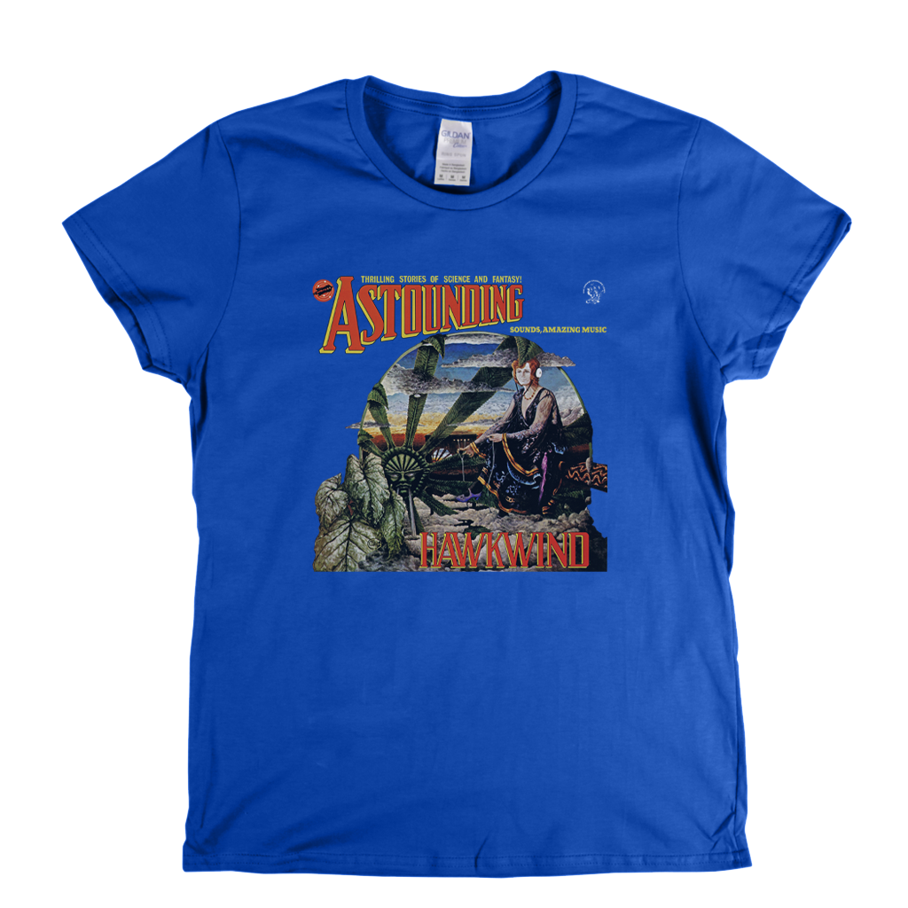 Hawkwind Astounding Sounds Amazing Music Womens T-Shirt