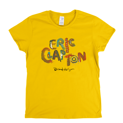 Eric Clapton Behind The Sun Womens T-Shirt