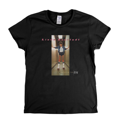 Linda Ronstadt Living In The USA Womens T-Shirt