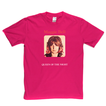 Maggie Bell Queen Of The Night T-Shirt