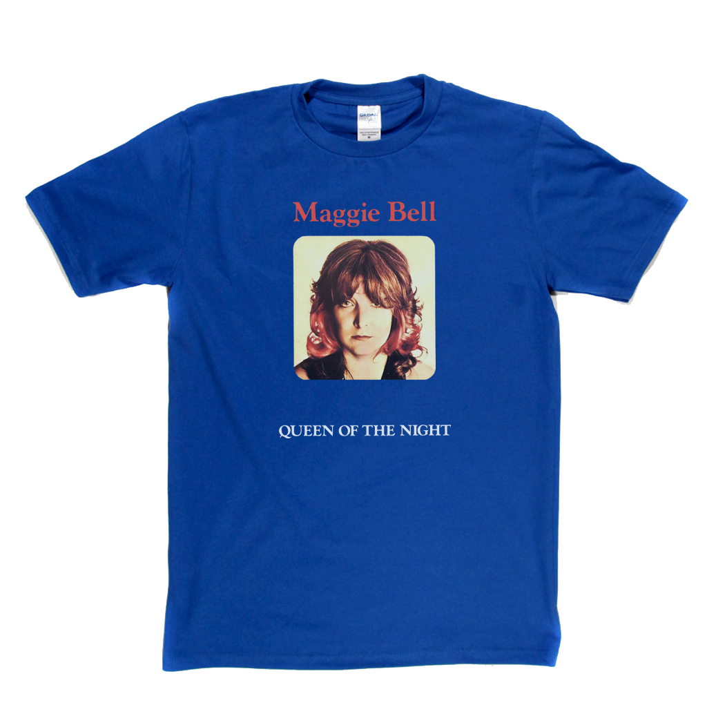 Maggie Bell Queen Of The Night T-Shirt