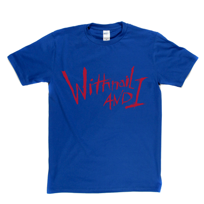 Withnail And I T-Shirt