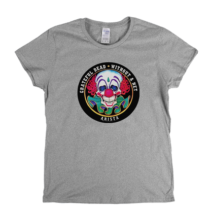 Grateful Dead Without A Net Sticker Womens T-Shirt