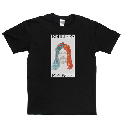 Roy Wood Boulders T-Shirt