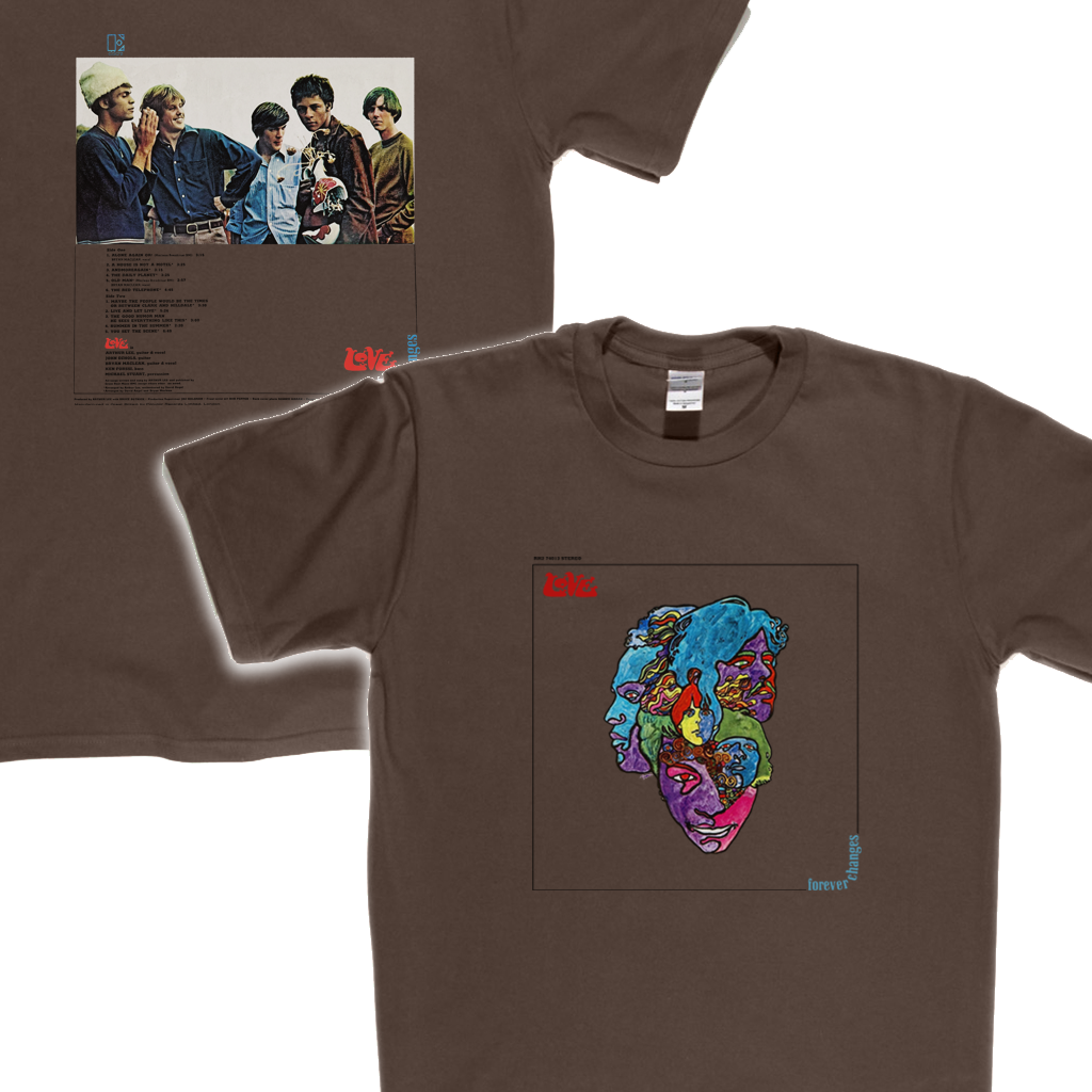 Love Forever Changes Front & Back T-Shirt