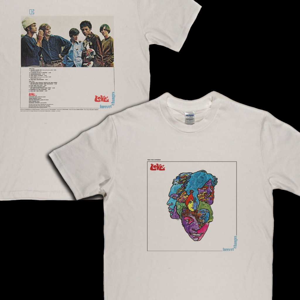 Love Forever Changes Front & Back T-Shirt