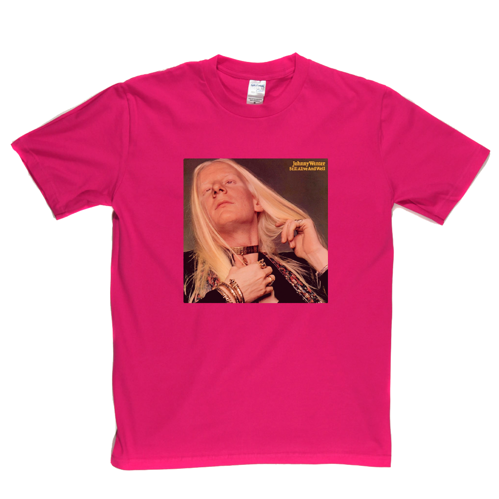 Johnny Winter Still Alive And Well T-Shirt