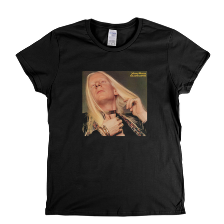 Johnny Winter Still Alive And Well Womens T-Shirt