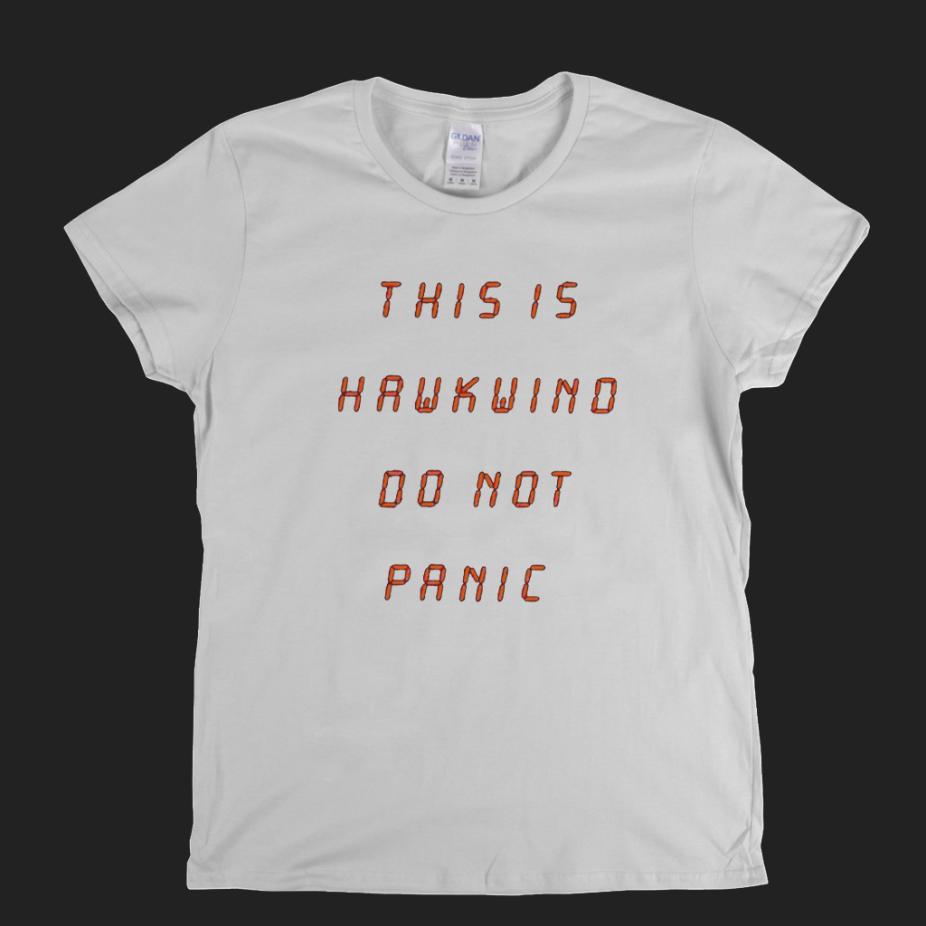 Hawkwind This Is Hawkwind Do Not Panic Womens T-Shirt