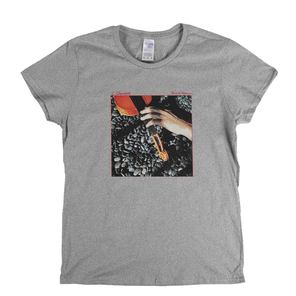 L Shankar Touch Me There Womens T-Shirt