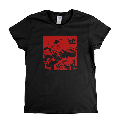 Slade Alive Womens T-Shirt