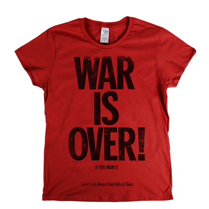 War Is Over John And Yoko Womens T-Shirt