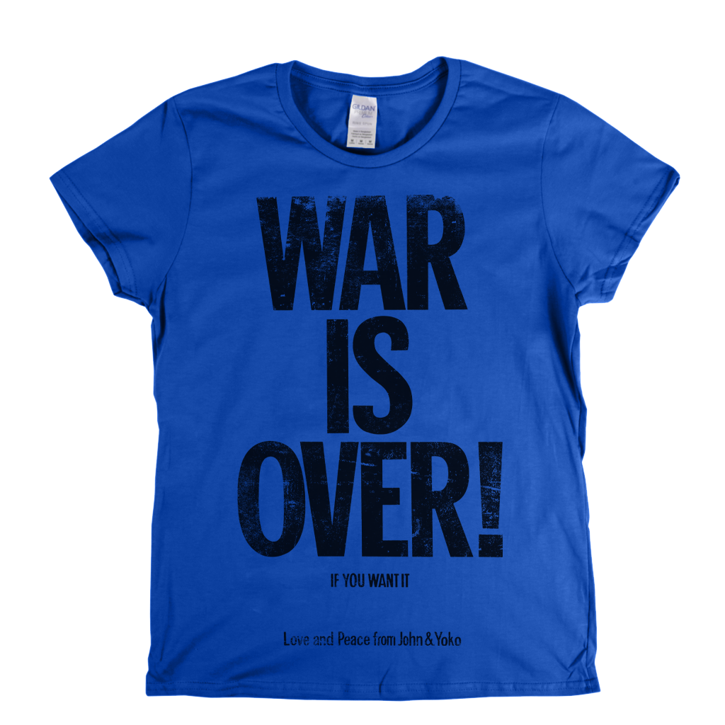 War Is Over John And Yoko Womens T-Shirt