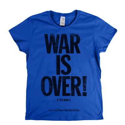 War Is Over John And Yoko Womens T-Shirt