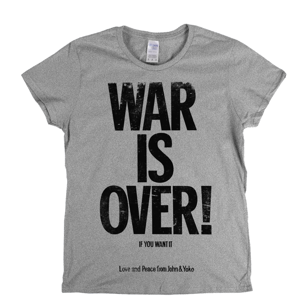 War Is Over John And Yoko Womens T-Shirt