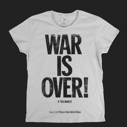 War Is Over John And Yoko Womens T-Shirt