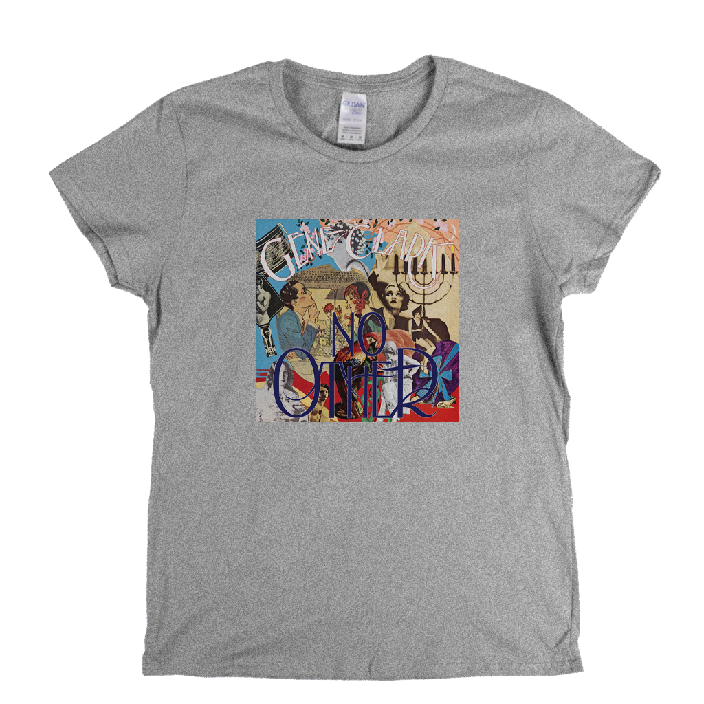 Gene Clark No Other Womens T-Shirt