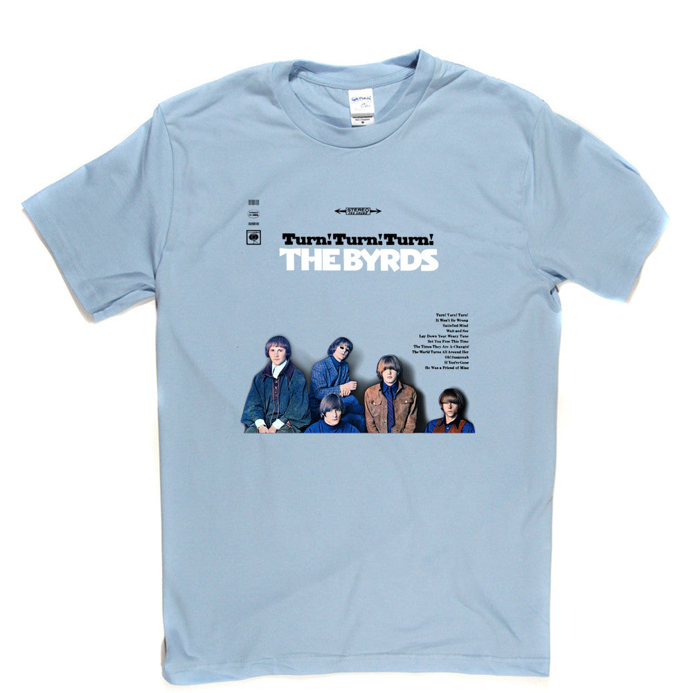 The Byrds Turn Turn Turn T Shirt