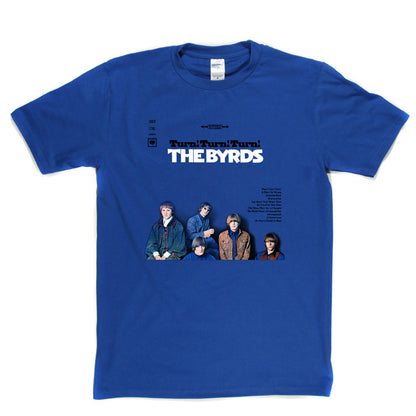 The Byrds Turn Turn Turn T Shirt