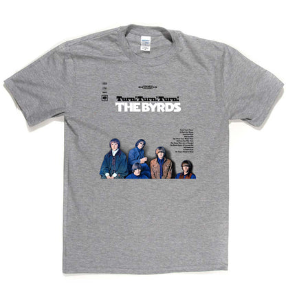 The Byrds Turn Turn Turn T Shirt