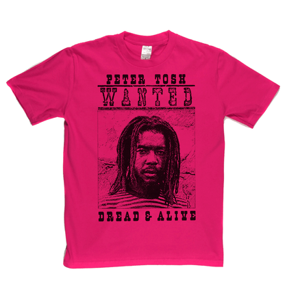 Peter Tosh Wanted Dread And Alive T-Shirt