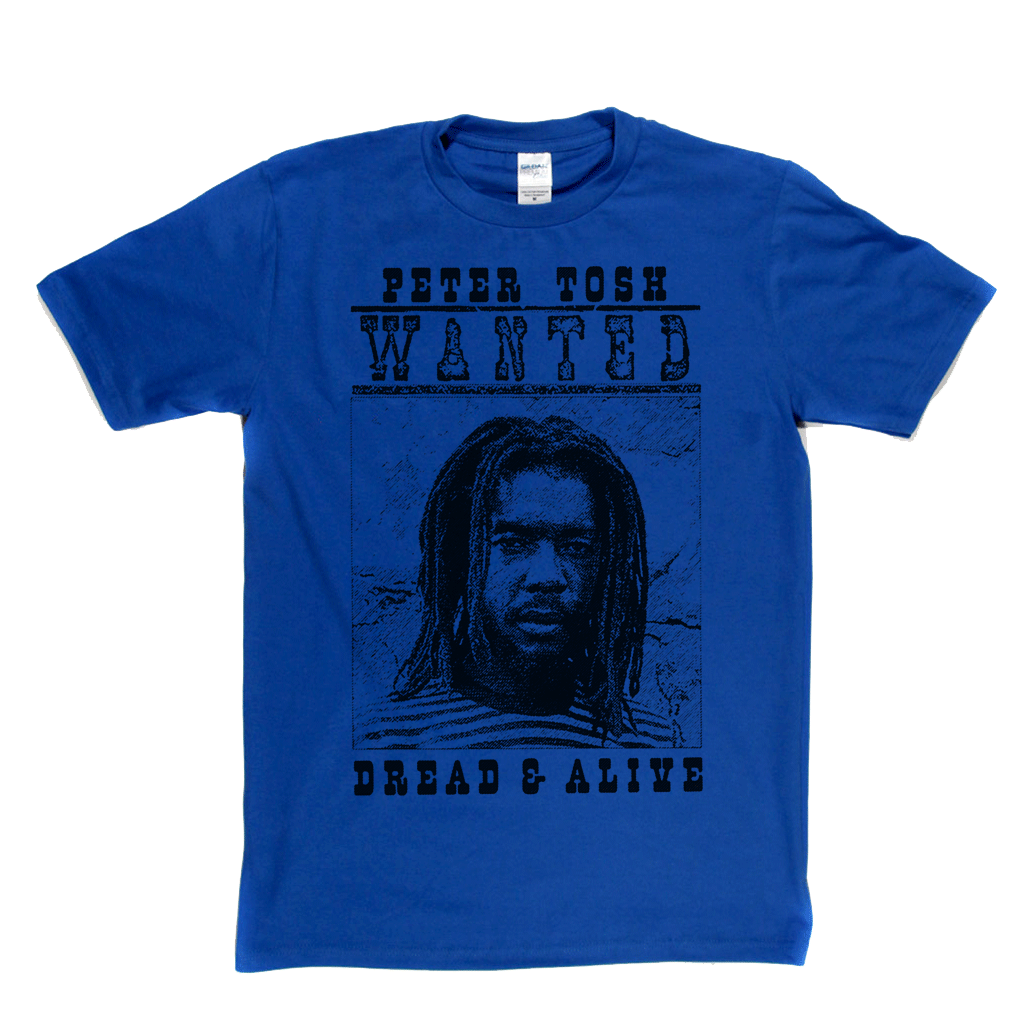 Peter Tosh Wanted Dread And Alive T-Shirt