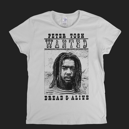 Peter Tosh Wanted Dread And Alive Womens T-Shirt